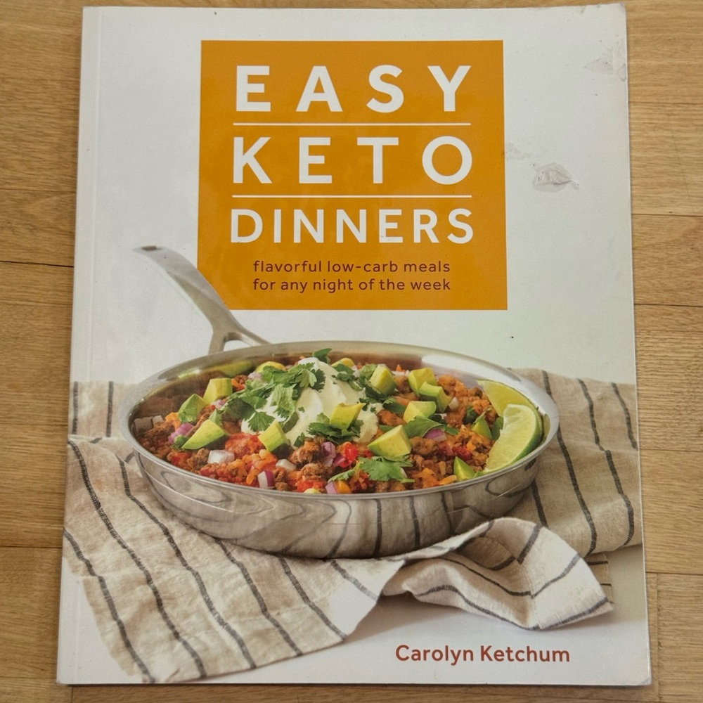 Easy Keto Dinners by Carolyn Ketchum, Low Carb Meals
